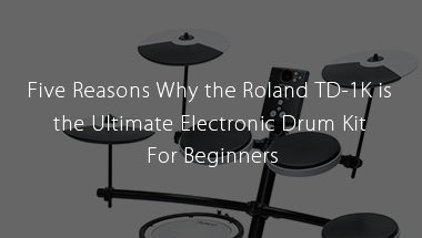 Roland - Blog - Information - 【INFO】TD-1Kがドラムの入門に最適な 